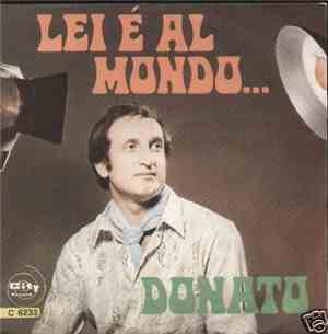 Donato  - Lei E' Al Mondo...   Qualche Volta
