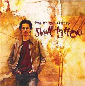 Eagle-Eye Cherry - Skull Tattoo