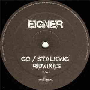 Eigner - Go / Stalking Remixes
