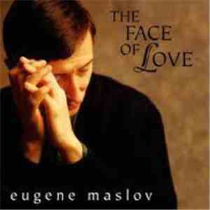 Eugene Maslov - The Face Of Love
