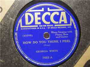 Georgia White - How Do You Think I Feel/ Do It Again