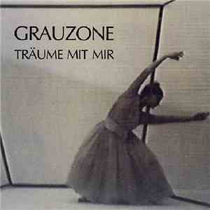 Grauzone - Träume Mit Mir