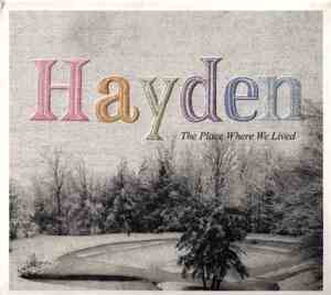 Hayden - The Place Where We Lived