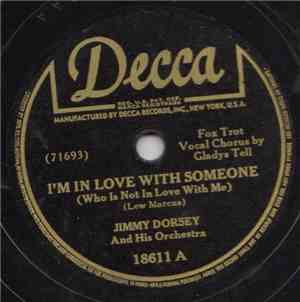 Jimmy Dorsey And His Orchestra - I'm In Love With Someone (Who Is Not In Lo ...