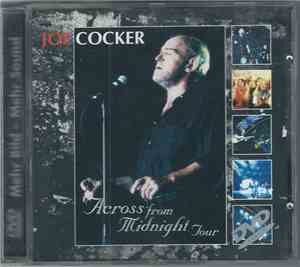 Joe Cocker -  Across From Midnight Tour