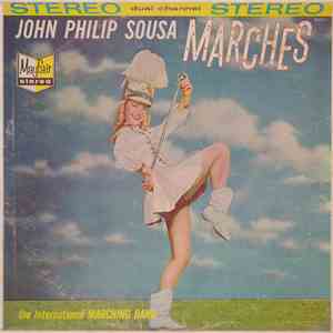 John Philip Sousa, The International Marching Band - Marches