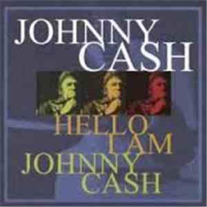 Johnny Cash - Hello I Am Johnny Cash