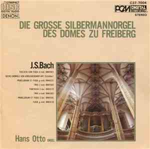 J.S. Bach, Hans Otto - Die Grosse Silbermannorgel Des Domes Zu Freiberg