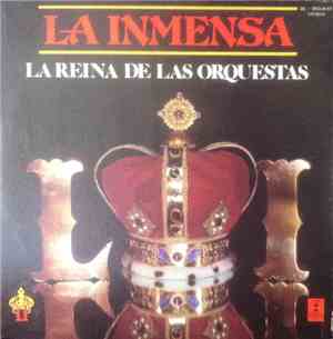 La Inmensa - La Reina De Las Orquestas