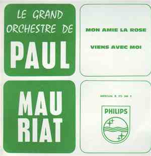 Le Grand Orchestre De Paul Mauriat - Mon Amie La Rose / Viens Avec Moi