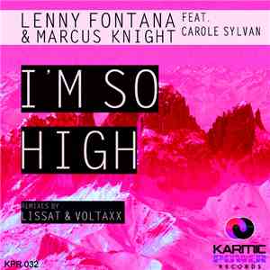Lenny Fontana & Marcus Knight Feat. Carole Sylvan - I'm So High