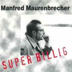 Manfred Maurenbrecher - Super Billig
