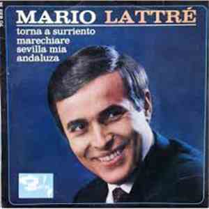 Mario Lattré - Torna A Surriento