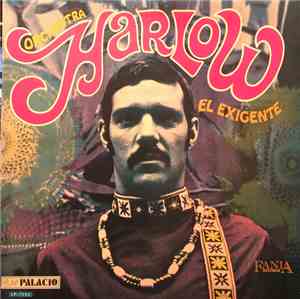 Orchestra Harlow - El Exigente