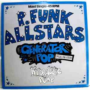 P-Funk All Stars - Generator Pop / Hydraulic Pump