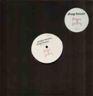 Poppy Factory - Drug House