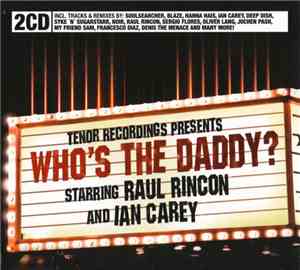 Raul Rincon & Ian Carey - Who's The Daddy?
