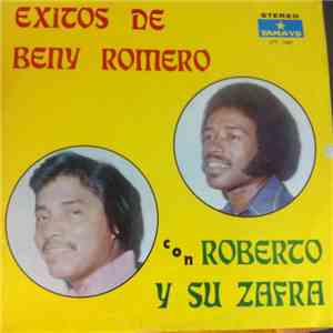 Roberto Y Su Zafra - Exitos De Beny Romero Con Roberto Y Su Zafra