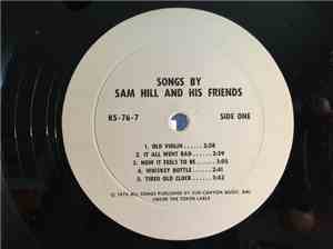 Sam Hill  - Songs By Sam Hill And His Friends