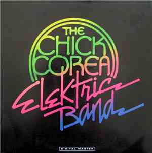 The Chick Corea Elektric Band - The Chick Corea Elektric Band