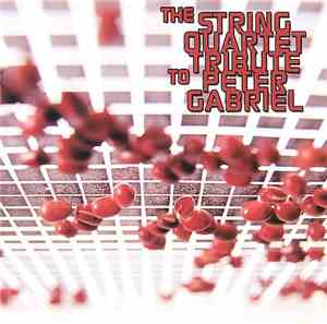 The String Quartet - The String Quartet Tribute To Peter Gabriel