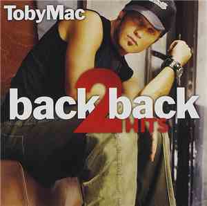TobyMac - Back 2 Back Hits Momentum / Welcome To Diverse City
