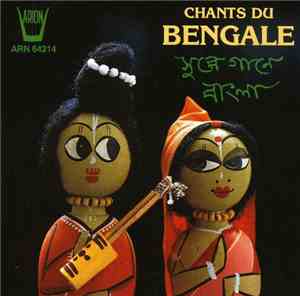 Unknown Artist - Chants Du Bengale