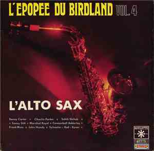 Various - L'Epopee Du Birdland Vol.4 - L'Alto Sax