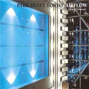 Various - Park Hyatt Tokyo Airflow
