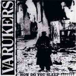 Varukers - How Do You Sleep ???????