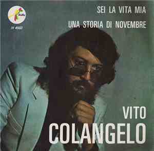 Vito Colangelo - Sei La Vita Mia / Una Storia Di Novembre