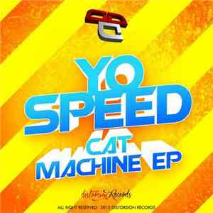 Yo Speed - Cat Machine EP