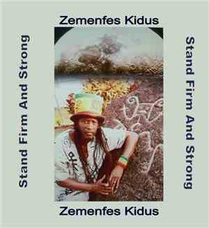 Zemenfes Kidus - Stand Firm And Be Strong