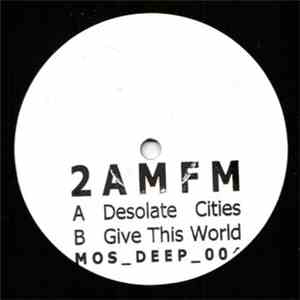 2 AM/FM - Desolate Cities