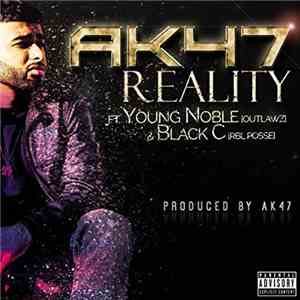 AK47  Feat. Young Noble & Black C - Reality