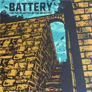 Battery  - For The Rejected By The Rejected