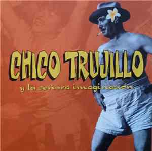 Chico Trujillo - Y La Señora Imaginación