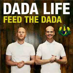 Dada Life - Feed The Dada