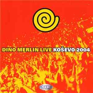 Dino Merlin Live - Koševo 2004