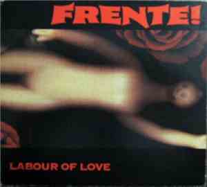 Frente! - Labour Of Love