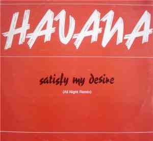 Havana  - Satisfy My Desire (All Night Remix)
