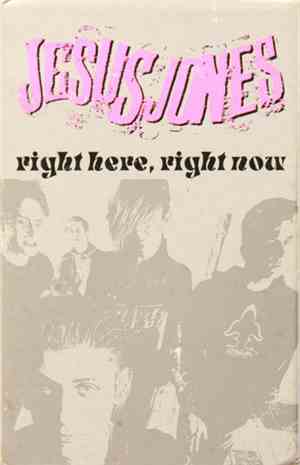 Jesus Jones - Right Here, Right Now