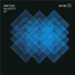 Knitted - Majestic EP