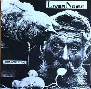 Liver Noise - Brainspitting