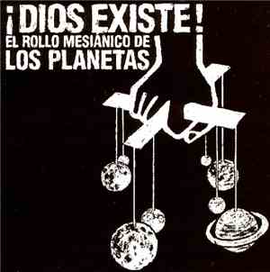 Los Planetas - ¡Dios Existe! El Rollo Mesiánico De Los Planetas