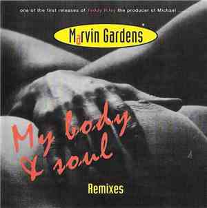 Marvin Gardens - My Body & Soul (Remixes)