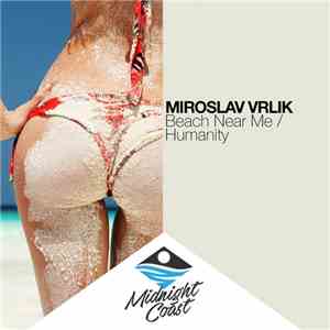 Miroslav Vrlik - Beach Near Me / Humanity