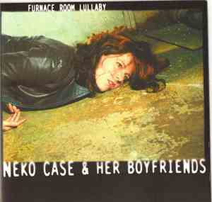 Neko Case & Her Boyfriends - Furnace Room Lullaby