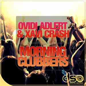 Ovidi Adlert / Xavi Crash - Morning Clubbers