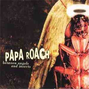 Papa Roach - Between Angels And Insects